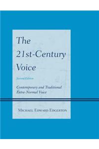 The 21st-Century Voice: Contemporary and Traditional Extra-Normal Voice