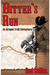 Bitter's Run: An Oregon Trail Adventure