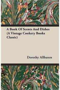 A Book of Scents and Dishes