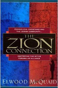 The Zion Connection: Destroying the Myths - Forging an Alliance