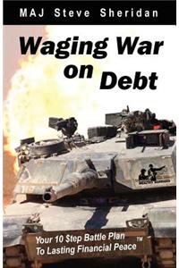 Waging War on Debt
