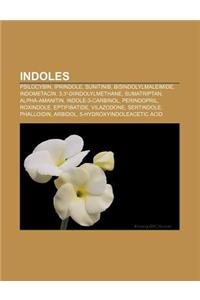 Indoles: Psilocybin, Iprindole, Sunitinib, Bisindolylmaleimide, Indometacin, 3,3'-Diindolylmethane, Sumatriptan, Alpha-Amanitin