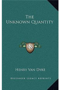 The Unknown Quantity