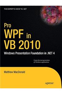 Pro WPF in VB 2010: Windows Presentation Foundation in .Net 4