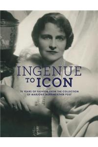 Ingenue to Icon: 70 Years of Fashion from the Collection of Marjorie Merriweather Post