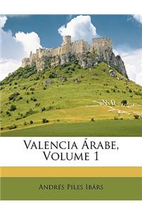 Valencia Arabe, Volume 1