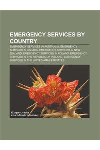 Emergency Services by Country: Emergency Services in Australia, Emergency Services in Canada, Emergency Services in New Zealand