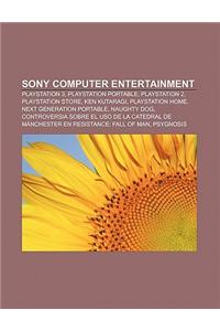 Sony Computer Entertainment: PlayStation 3, PlayStation Portable, PlayStation 2, PlayStation Store, Ken Kutaragi, PlayStation Home