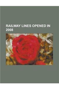 Railway Lines Opened in 2008: FrontRunner, Madrid-Barcelona High-Speed Rail Line, Line 10, Beijing Subway, Beijing-Tianjin Intercity Railway