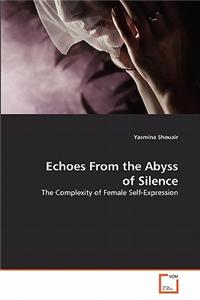 Echoes from the Abyss of Silence