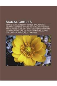 Signal Cables: Coaxial Cable, Category 5 Cable, Data Terminal Equipment, Loading, Category 3 Cable, On-Premises Wiring, Filled Cable