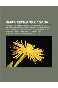 Shipwrecks of Canada: Shipwrecks in Lake Winnipeg, Shipwrecks in the British Columbia Interior, Shipwrecks in the Great Lakes