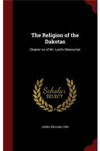 The Religion of the Dakotas: Chapter Six of Mr. Lynd's Manuscript