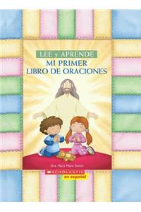 Mi primer libro de oraciones / My First Read And Learn Book Of Prayers