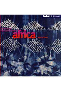 Printed and Dyed Textiles from Africa