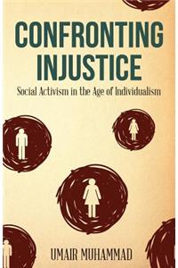 Confronting Injustice: Social Activism in the Age of Individualism