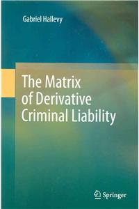Matrix of Derivative Criminal Liability