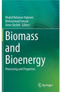 Biomass and Bioenergy: Processing and Properties