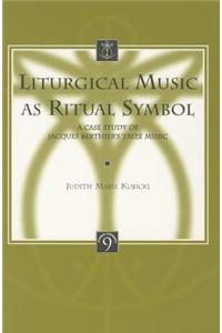 Liturgical Music as Ritual Symbol: A Case Study of Jacques Berthier's Taize Music