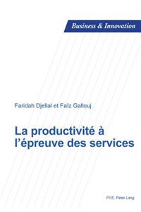 La Productivite A L'Epreuve Des Services