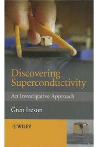 Discovering Superconductivity: An Investigative Approach