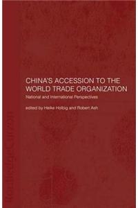 China's Accession to the World Trade Organization: National and International Perspectives