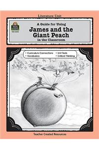 A Guide for Using James and the Giant Peach in the Classroom