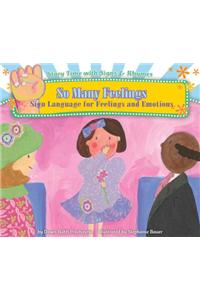 So Many Feelings: Sign Language for Feelings and Emotions