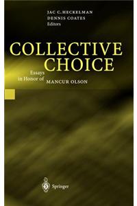 Collective Choice: Essays in Honor of Mancur Olson