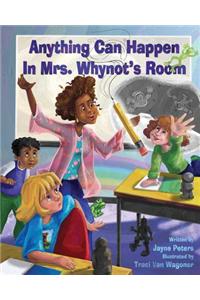 Anything Can Happen in Mrs. Whynot's Room