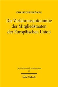 Die Verfahrensautonomie Der Mitgliedstaaten Der Europaischen Union