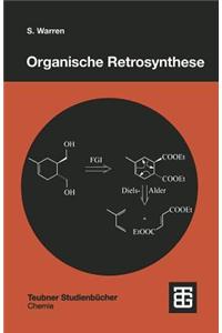 Organische Retrosynthese: Ein Lernprogramm Zur Syntheseplanung