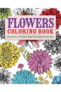Flowers Coloring Book: Beautiful Pictures from the Garden of Nature