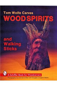 Tom Wolfe Carves Wood Spirits and Walking Sticks