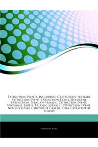 Articles on Extinction Events, Including: Cretaceous "Tertiary Extinction Event, Extinction Event, Holocene Extinction, Permian "Triassic Extinction E