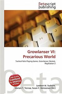 Growlanser VI: Precarious World
