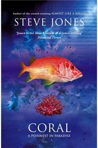 Coral: A Pessimist in Paradise