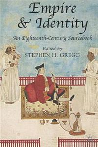Empire and Identity: An Eighteenth-Century Sourcebook