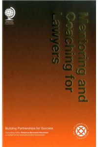 Mentoring and Coaching for Lawyers: Building Partnerships for Success