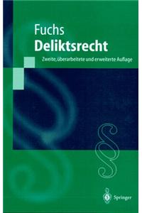 Deliktsrecht: Eine Nach Anspruchsgrundlagen Geordnete Darstellung Des Rechts Der Unerlaubten Handlungen Und Der Gef Hrdungshaftung