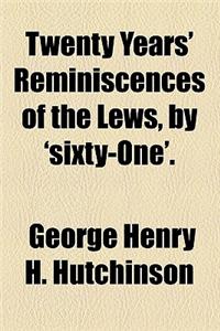 Twenty Years' Reminiscences of the Lews, by 'Sixty-One'.