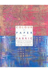 Colour on Paper and Fabric