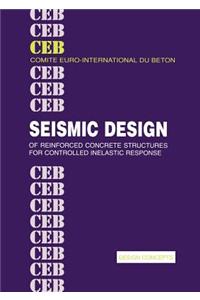 Seismic Design of Reinforces Concrete Structures for Controlled Inelastic Response