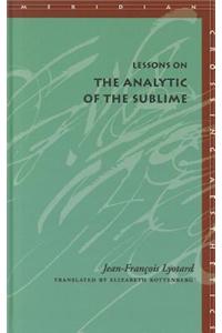 Lessons on the Analytic of the Sublime