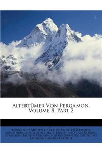 Altertumer Von Pergamon, Achter Band