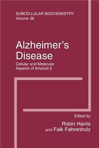 Alzheimer's Disease: Cellular and Molecular Aspects of Amyloid Beta