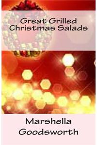 Great Grilled Christmas Salads
