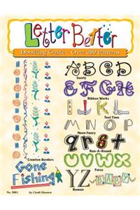 Letter Better: Doodling Guide - Over 280 Patterns