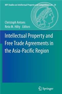 Intellectual Property and Free Trade Agreements in the Asia-Pacific Region
