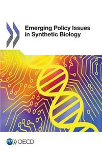 Emerging Policy Issues in Synthetic Biology